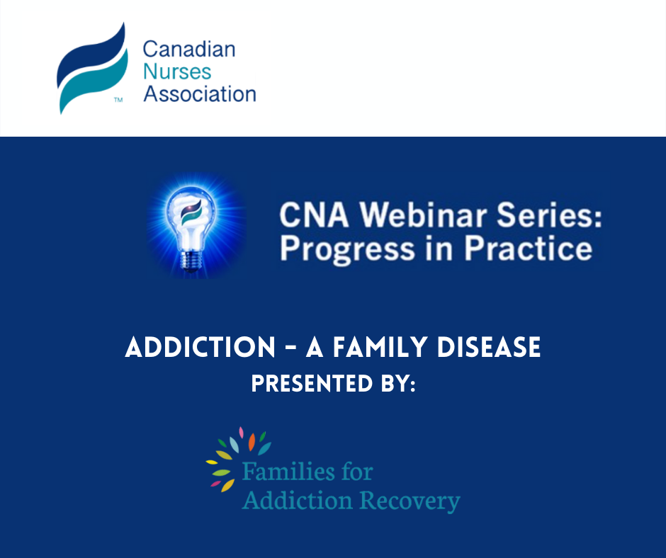 FAR Presents ‘Addiction – A Family Disease’ at Canadian Nurses Association